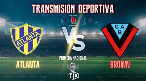 Atlanta vs Brown de Adrogue Live Scores .